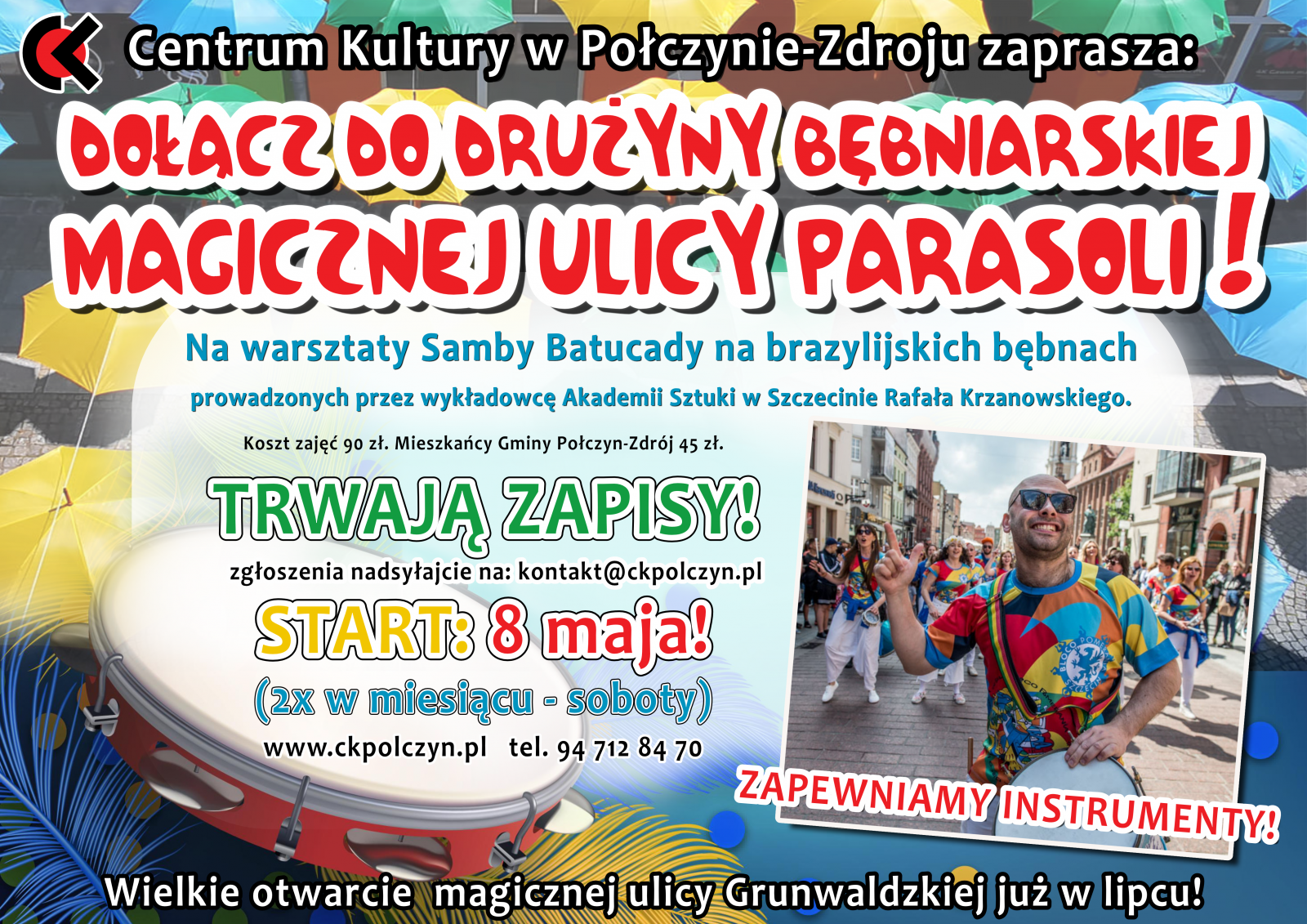 DOŁĄCZ DO DRUŻYNY BĘBNIARSKIEJ MAGICZNEJ ULICY PARASOLI W POŁCZYNIE-ZDROJU! 