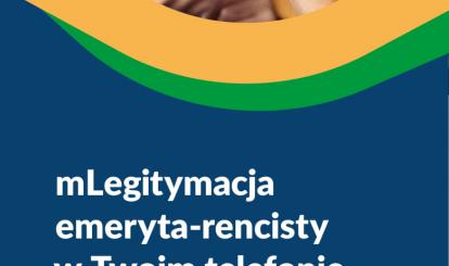 mLegitymacja, czyli elektroniczna legitymacja emeryta i rencisty w Twoim telefonie- ulotka