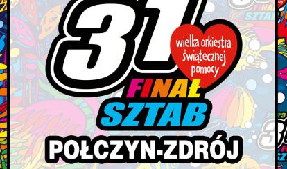 31. FINAŁ WOŚP POŁCZYN-ZDRÓJ 2023- plakat sztabu z Połczyna-Zdroju