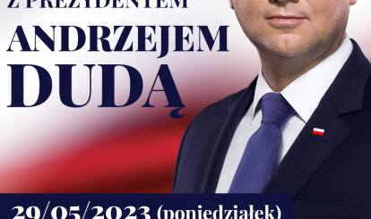 PLAKAT INFORMUJĄCY O OTWARTYM SPOTKANIU Z PREZYDENTEM RP ANDRZEJEM DUDĄ W POŁCZYNIE-ZDROJU