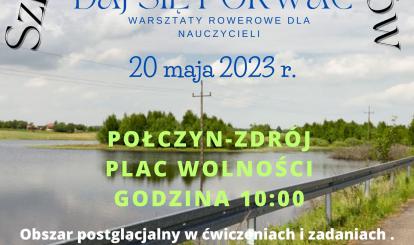 Zajęcia pt. „Szlakiem Zwiniętych Torów (Połczyn-Zdrój - Złocieniec) - zajęcia z cyklu interdyscyplinarność w nauczaniu przedmiotów przyrodniczych"