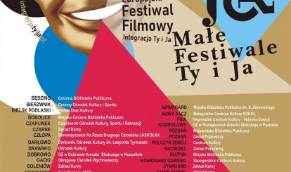 Europejski Festiwal Filmowy Integracja TY i JA  pod nazwą MAŁE FESTIWALE TY I JA 