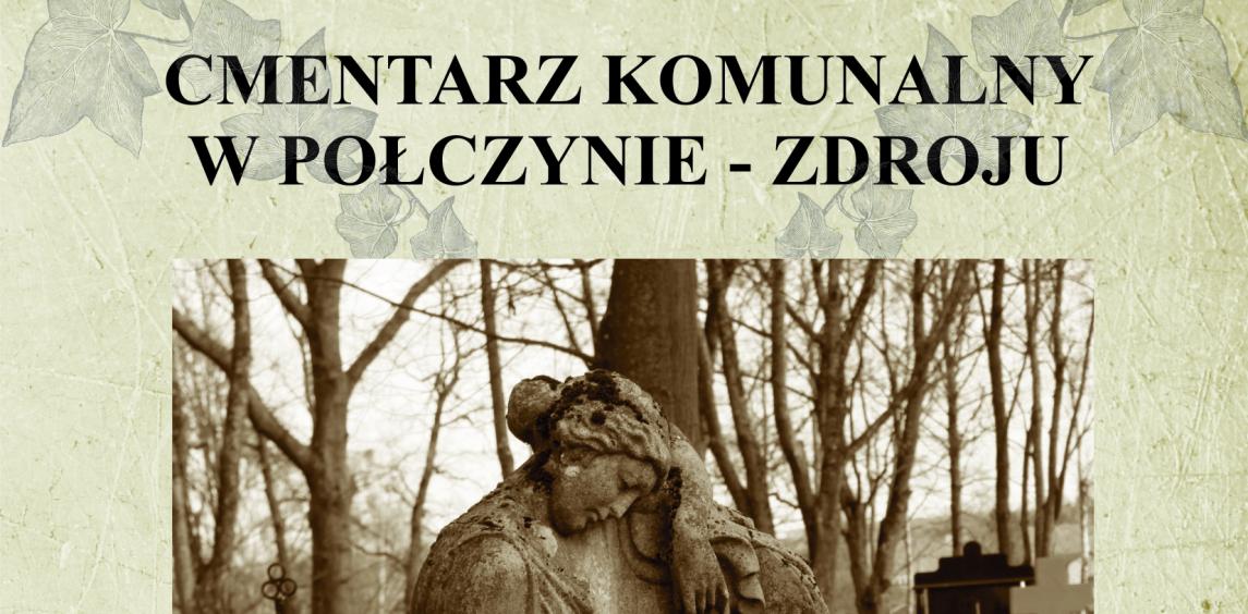 ULOTKA CMENTARZ KOMUNALNY W POŁCZYNIE- ZDROJU