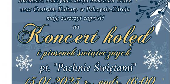 KONCERT KOLĘD I PIOSENEK ŚWIĄTECZNYCH PT.,,PACHNIE ŚWIĘTAMI''- plakat