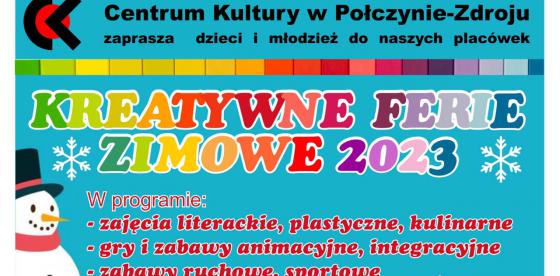 plakat ,,Kreatywnych Ferii Zimowych 2023''