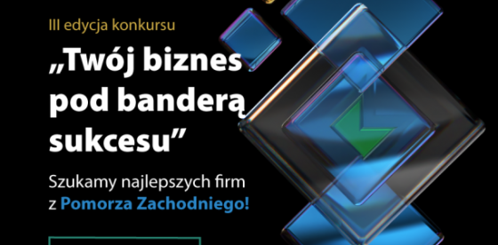 ,,Twój biznes pod banderą sukcesu " III edycja konkursu