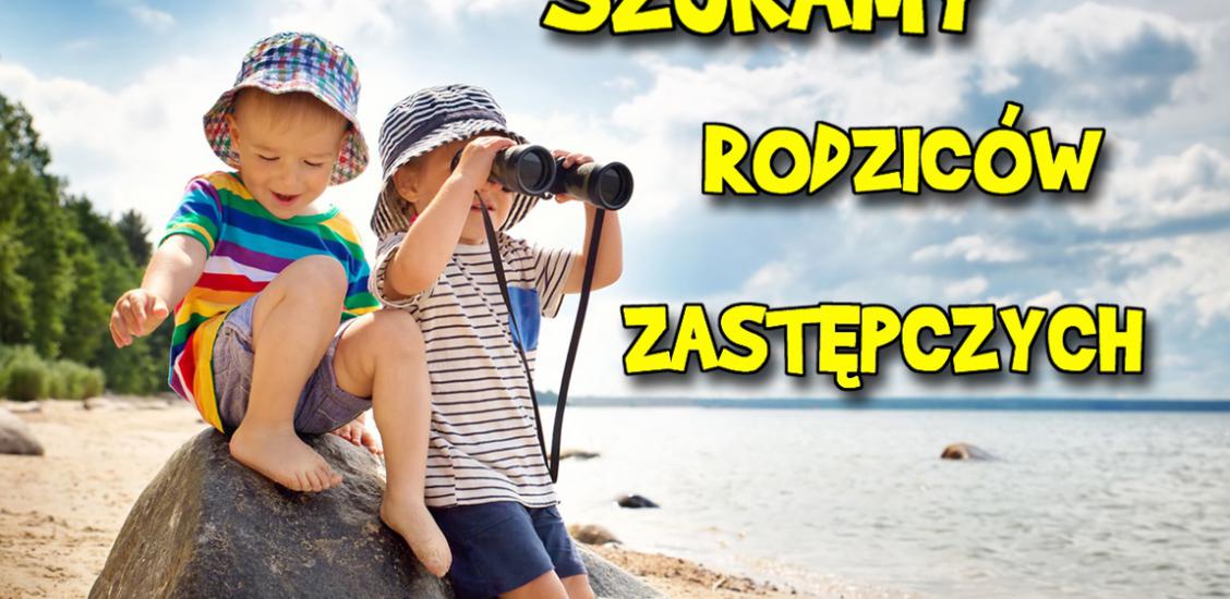 Powiatowe Centrum Pomocy Rodzinie poszukuje rodziców zastępczych