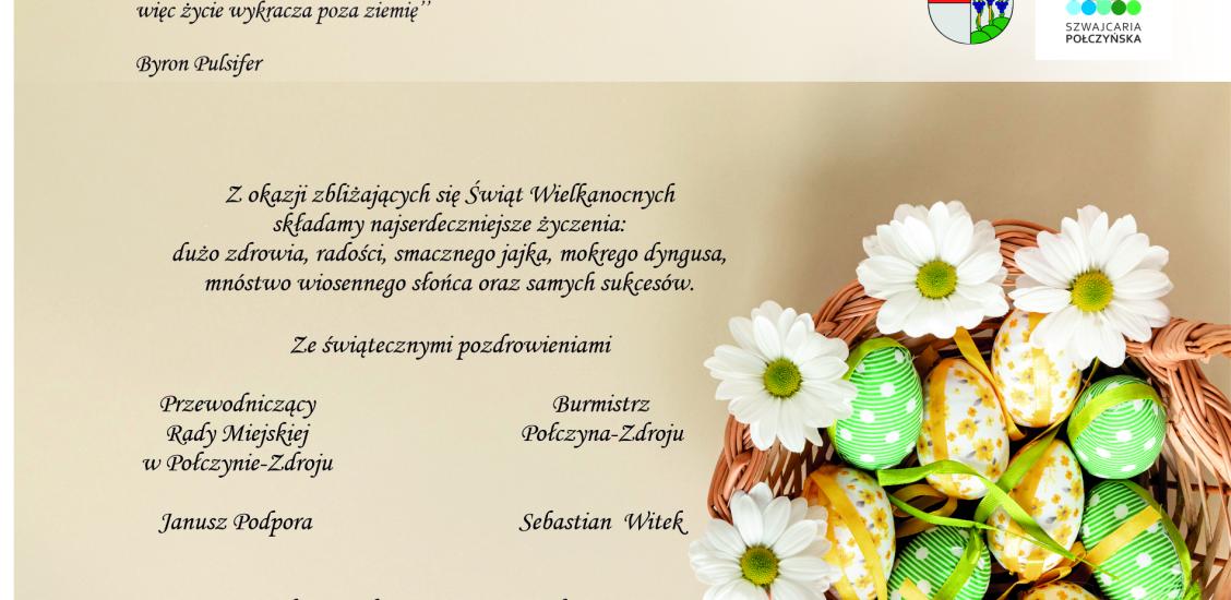 ŻYCZENIA WIELKANOCNE BURMISTRZA POŁCZYNA-ZDROJU SEBASTIANA WITKA ORAZ PRZEWODNICZĄCEGO RADY MIEJSKIEJ W POŁCZYNIE-ZDROJU JANUSZA PODPORY