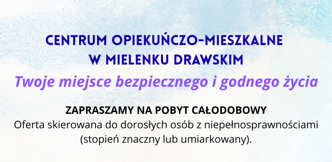 Centrum Opiekuńczo-Mieszkalne w Mielenku Drawskim