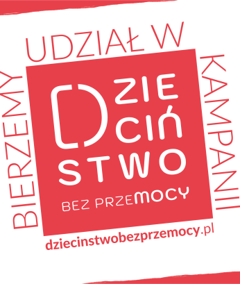 Kampania ,,Dzieciństwo bez Przemocy''
